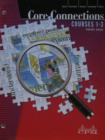 (image for) Core Connections Courses 1-3 Parent Guide (P) by Dietiker,