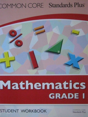 (image for) Common Core Standards Plus Mathematics 1 Student Workbook (P)