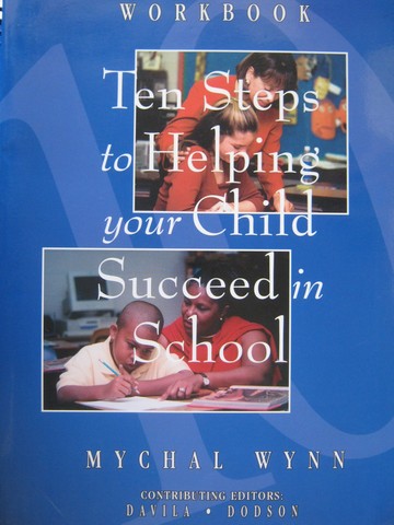 (image for) Ten Steps to Helping Your Child Succeed in School Workbook (P) - Click Image to Close