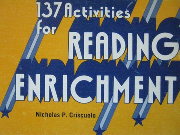 137 Activities for Reading Enrichment (P) by Nicholas Criscuolo