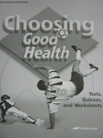 Choosing Good Health 6 Tests Quizzes & Worksheets (P) - Click Image to Close