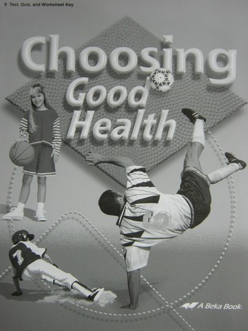 Choosing Good Health 6 Tests Quizzes & Worksheet TE (TE)(P)