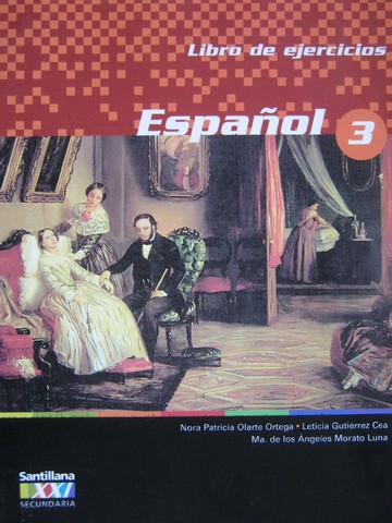 Espanol 3 Libro de ejercicios (P) by Ortega, Cea, & Luna (image for) Espanol 3 Libro de ejercicios (P) by Ortega, Cea, & Luna