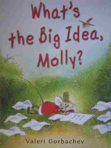 (image for) What's the Big Idea Molly? (P)(Big) by Valeri Gorbachev