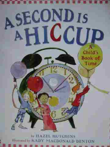 (image for) A Second Is A Hiccup (P)(Big) by Hazel Hutchins