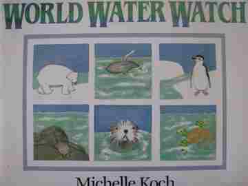 (image for) World Water Watch (P)(Big) by Michelle Koch