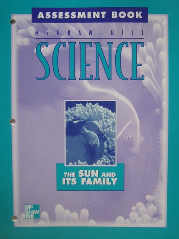 (image for) McGraw-Hill Science 3 Sun & Its Family Assessment Book (P)