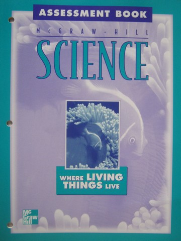 (image for) McGraw-Hill Science 3 Where Living Things Live Assessment (P)