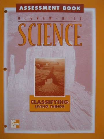 (image for) McGraw-Hill Science 4 Classifying Living Things Assessment (P)