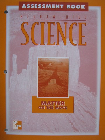 (image for) McGraw-Hill Science 4 Matter on the Move Assessment Book (P)