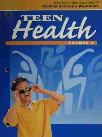 (image for) Teen Health Course 2 Student Activities Workbook TAE (TE)(P)