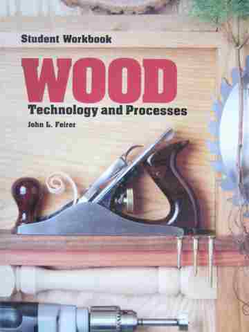 (image for) Wood Technology & Processes Student Workbook (P) by Feirer