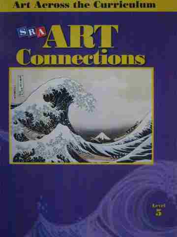 (image for) SRA Art Connections 5 Art Across the Curriculum (P)