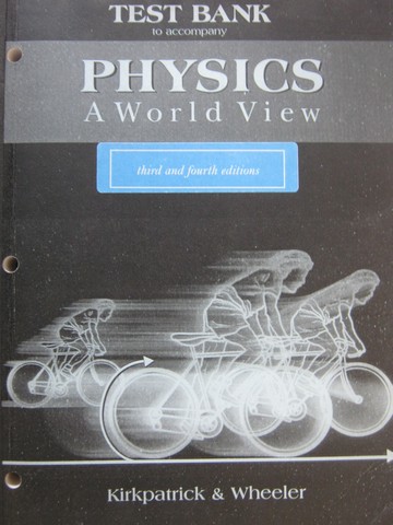 (image for) Physics A World View 3rd & 4th Editions Test Bank (P)