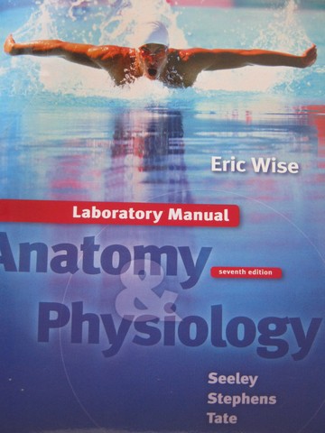 (image for) Anatomy & Physiology 7th Edition Laboratory Manual (Spiral)