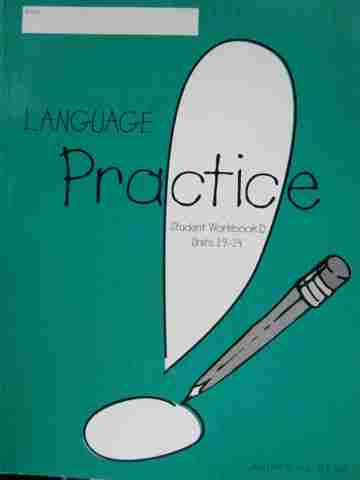 (image for) Language! Practice Student Workbook D Units 19-24 (P) by Woods - Click Image to Close