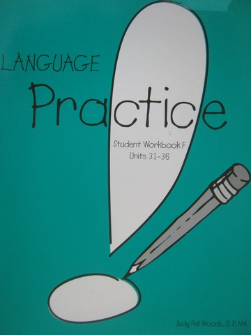 (image for) Language! Practice Student Workbook F Units 31-36 (P) by Woods