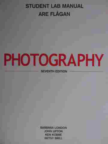 (image for) Photography 7th Edition Student Lab Manual (P) by Are Flagan