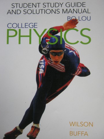 (image for) College Physics 4e Student Study Guide (P) by Bo Lou