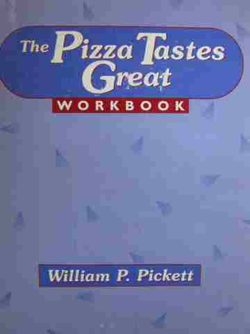 (image for) Pizza Tastes Great Workbook (P) by William P Pickett