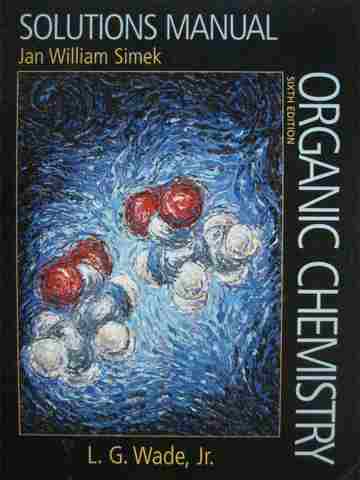 (image for) Organic Chemistry 6th Edition Solutions Manual (P) by Jan Simek