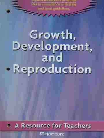 (image for) Growth Development & Reproduction A Resource for Teachers (P)