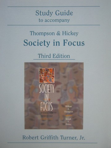 (image for) Society in Focus 3rd Edition Study Guide (P) by Turner Jr.