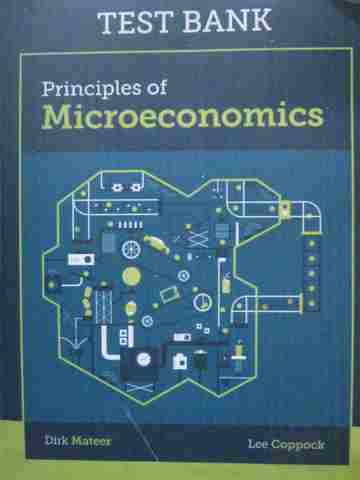 (image for) Principles of Microeconomics Test Bank (P) by Mateer, Coppock,