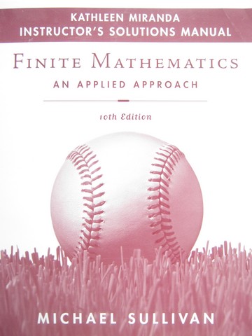 (image for) Finite Mathematics 10e ISM (TE)(P) by Kathleen Miranda