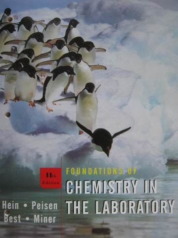 (image for) Foundations of Chemistry in the Laboratory 11e (P) by Hein, etc.