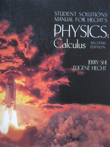 (image for) Physics Calculus 2e Student Solutions Manual (P) by Shi & Hecht