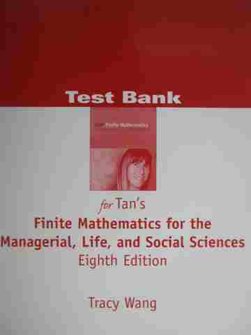 (image for) Finite Mathematics 8th Edition Test Bank (P) by Tracy Wang