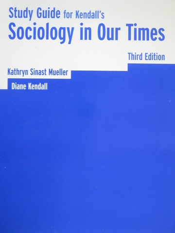(image for) Sociology in Our Times 3rd Edition (P) by Mueller & Kendall