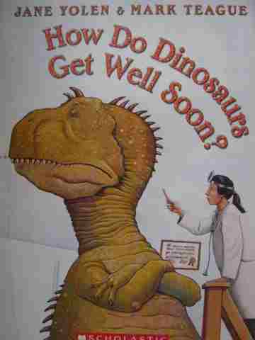 (image for) How Do Dinosaurs Get Well Soon? (P)(Big) by Jane Yolen