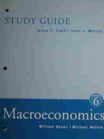 (image for) Macroeconomics 6e Study Guide (P) by James E Clark & Janet L Wolcutt