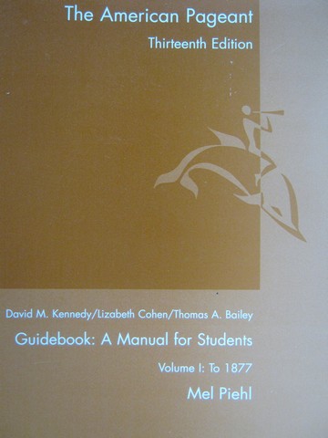 (image for) American Pageant 13th Edition Guidebook Volume 1 (P) by Piehl