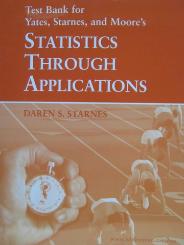 (image for) Statistics through Applications Test Bank (P) by Daren S Starnes