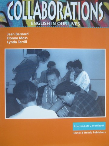 (image for) Collaborations Intermediate 2 Workbook (P) by Bernard, Moss,