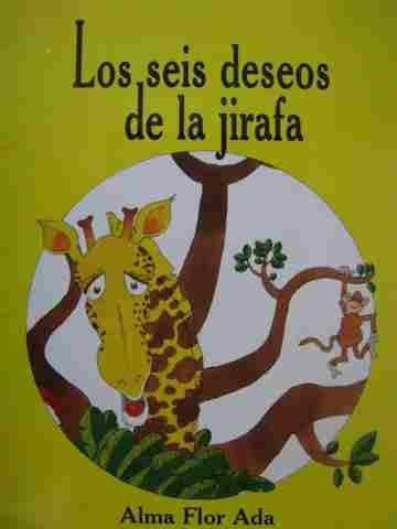 (image for) Los seis deseos de la jirafa (P)(Big) by Alma Flor Ada