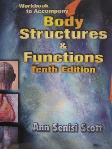 (image for) Body Structures & Functions 10th Edition Workbook (P) by Scott