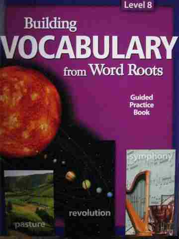 (image for) Building Vocabulary from Word Roots 8 Guided Practice Book (P)