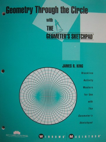 (image for) Geometer's Sketchpad Geometry Through the Circle (P) by James R King