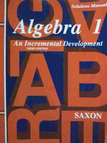 (image for) Saxon Algebra 1 3rd Edition Solutions Manual (P) by Saxon, Jr.