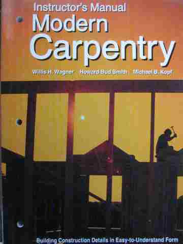 (image for) Modern Carpentry Instructor's Manual (TE)(P) by Wagner, Smith,