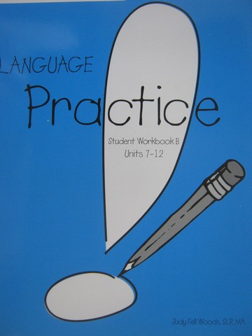 (image for) Language! Practice Student Workbook B (P) by Woods