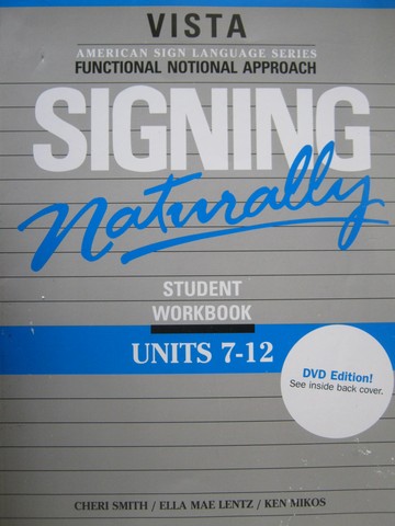 (image for) Vista Signing Naturally DVD Edition Student Workbook 7-12 (P)