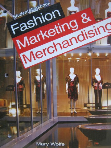(image for) Fashion Marketing & Merchandising Student Workbook (P) by Wolfe