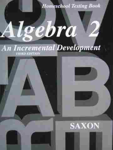 (image for) Algebra 2 3rd Edition Homeschool Testing Book (P) by Saxon, Jr.