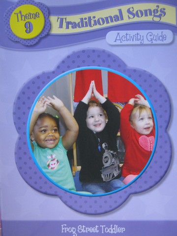 (image for) Frog Street Toddler Theme 9 Traditional Songs Activity Guide (P)