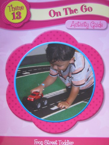 Frog Street Toddler Theme 13 On the Go Activity Guide (P) (image for) Frog Street Toddler Theme 13 On the Go Activity Guide (P)